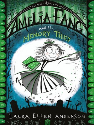 cover image of Amelia Fang and the Memory Thief